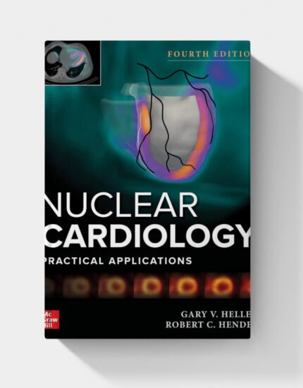 Nuclear Cardiology: Practical Applications (4th Edition) EPUB+PDF