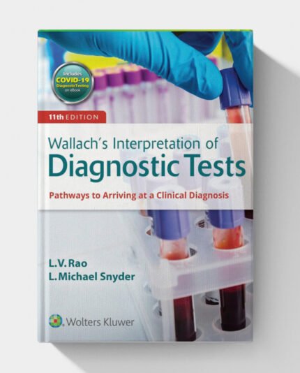 Wallach’s Interpretation of Diagnostic Tests (11th Edition)